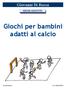 Giochi per bambini adatti al calcio