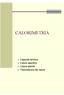 CALORIMETRIA. Capacità termica Calore specifico Calore latente Trasmissione del calore