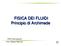 FISICA DEI FLUIDI Principio di Archimede. PON Fare scienze Prof. Califano Maurizio