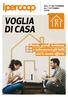 DAL 17 settembre AL 7 ottobre 2016 VOGLIA DI CASA. Piccole, grandi, luminose, e tutte ancora più belle con le nostre offerte.