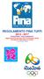 REGOLAMENTO FINA TUFFI 2015-2017 TRADUZIONE FINA HANDBOOK Aggiornamento gennaio 2015 (Congresso Doha) Correzioni evidenziate con colori A cura di