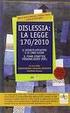 DISLESSIA: LEGGE 170/2010 DECRETO ATTUATIVO LINEE GUIDA E PDP
