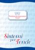 Sara. Foglia. Torciglione. Scriccio. Onion. Linea. Colori: Oro Lucido. Oro Satinato. Acciaio Lucido. Acciaio Satinato. Bronzo. Vangheau.