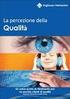 effettuare il monitoraggio della qualità (valore percepito) della prestazione aziendale e suggerire i relativi correttivi.