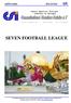 SEVEN FOOTBALL LEAGUE