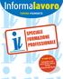 Informalavoro SPECIALE FORMAZIONE PROFESSIONALE. Alessandria Asti Cuneo Biella Novara Vercelli Verbano Cusio Ossola.