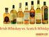 Scotch & Irish Whiskies