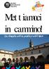 Mettiamoci in cammino! Un viaggio nella storia e nell arte