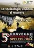 5 Congresso Regionale di Speleologia della Sicilia. Seconda circolare settembre Santa Ninfa (TP), Castello Rampinzeri 23/24 novembre 2013