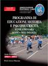 PROGRAMMA DI EDUCAZIONE MOTORIA E PSICOMOTRICITÀ SCUOLA PRIMARIA SCUOLA DELL INFANZIA