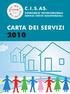 CARTA DEI SERVIZI C.I.S.AS. CONSORZIO INTERCOMUNALE SERVIZI SOCIO ASSISTENZIALI CARTA DEI SERVIZI