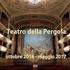 TEATRO DELLA PERGOLA. Programmazione 2016/2017