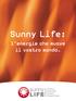 Sunny Life: l energia che muove il vostro mondo.