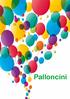 M ONOCOLORE. Bs. 75 palloncini MINI. Bs. 50 palloncini SMALL. Bs. 25 palloncini MEDIUM. Bs. 25 palloncini LARGE. Assortimento TRICOLORE