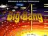 Big Bang ed Evoluzione dell Universo. NUOVO ISTITUTO CARDUCCI SIENA 03 DICEMBRE 2010 DOCENTE : Angela Dami