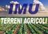 TERRENI AGRICOLI ABRUZZO AI FINI IMU, ESENZIONE, CALCOLO. Attuale situazione valida per il 2015 e 2014