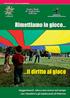 Rimettiamo in gioco il diritto al gioco Suggerimenti, idee e una ricerca sul campo con i bambini e gli adolescenti di Palermo