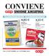 CONVIENE UNIONE AMIATINA RISERVATO AI SOCI COOP UNIONE AMIATINA RISERVATO AI SOCI COOP UNIONE AMIATINA 0,85 4,15 LATTE