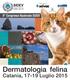 Dermatologia felina. II Congresso Nazionale SIDEV. in collaborazione con. Organizzato da