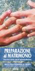 PREPARAZIONE al MATRIMONIO. Percorsi e week-end di approfondimento NELLA ZONA PASTORALE DI TRENTO