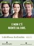 La diversità nella coppia Da minaccia a risorsa C è poi varietà di doni, ma un solo Spirito 1 Cor.12,3