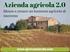 AGRICOLTURA. 2. Azienda agricola, coltivatore diretto e società agricole