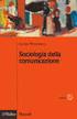 SOCIOLOGIA DELLA COMUNICAZIONE E TEORIE DEI MEDIA. Francesca Ieracitano