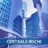 Disciplina e funzionamento della Centrale Rischi di Banca d Italia