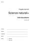 N 9 i. Progetto HarmoS. Scienze naturali+ Celle fotovoltaiche. N_9i_84_E6. Scuola: Classe: Cognome: Nome: femminile