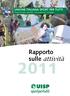 Rapporto sulle attività 1. Unione Italiana Sport per Tutti Dipartimento attività - Innovazione Sviluppo. Rapporto sulle attività