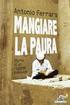 DENTRO il LIBRO MANGIARE LA PAURA. Antonio Ferrara IL CONTENUTO