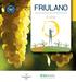 FRIULANO. Il Vino. con il contributo di: