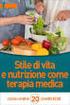 STILE DI VITA E NUTRIZIONE COME TERAPIA MEDICA 20 CREDITI ECM ID: OBIETTIVO FORMATIVO TECNICO-PROFESSIONALE N. 10