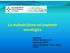 La malnutrizione nel paziente oncologico. C.Gavazzi Clinical Nutrition Unit Fondazione IRCCS Istituto Nazionale Tumori-Milano ITALY