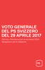 VOTO GENERALE DEL PS SVIZZERO DEL 29 APRILE 2017 Riforma «Previdenza per la vecchiaia 2020» Spiegazioni per la votazione