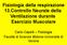 Fisiologia della respirazione 13.Controllo Neurale della Ventilazione durante Esercizio Muscolare