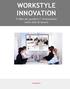 WORKSTYLE INNOVATION. 5 Idee per guidare l innovazione nello stile di lavoro.