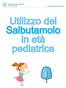 Utilizzo del Salbutamolo in età pediatrica