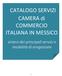 CATALOGO SERVIZI CAMERA di COMMERCIO ITALIANA IN MESSICO. sintesi dei principali servizi e modalità di erogazione
