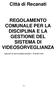 Città di Recanati REGOLAMENTO COMUNALE PER LA DISCIPLINA E LA GESTIONE DEL SISTEMA DI VIDEOSORVEGLIANZA