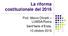 La riforma costituzionale del Prof. Marco Olivetti LUMSA/Roma Sant Ilario d Enza, 10 ottobre 2016