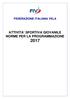 FEDERAZIONE ITALIANA VELA ATTIVITA SPORTIVA GIOVANILE NORME PER LA PROGRAMMAZIONE 2017