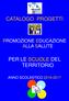 CATALOGO PROGETTI PROMOZIONE EDUCAZIONE ALLA SALUTE PER LE SCUOLE DEL TERRITORIO