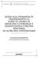 GUIDA ALLA DOMANDA DI TRASFERIMENTO ai corsi di laurea in medicina e chirurgia E ODONTOIATRIA E PROTESI DENTIARIA da altre sedi universitarie