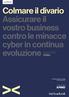 Colmare il divario Assicurare il vostro business contro le minacce cyber in continua evoluzione