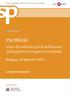 PSORIASI. Linee di indirizzo per la definizione dell approccio terapeutico ottimale. Bologna, 18 dicembre convegno 6 CREDITI FORMATIVI