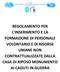 REGOLAMENTO PER L INSERIMENTO E LA FORMAZIONE DI PERSONALE VOLONTARIO E DI RISORSE UMANE NON CONTRATTUALIZZATE DALLA CASA DI RIPOSO MONUMENTO AI