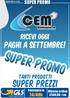 CEM. Super Prezzi. paghi a settembre! ricevi oggi. Tanti Prodotti. 24/48h. Minimo ordine 500,00 +IVA. Consegna in. Elettronica srl