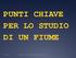 PUNTI CHIAVE PER LO STUDIO DI UN FIUME CORSO PO FSE LICEO SCIENTIFICO VITRUVIO