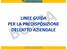 LINEE GUIDA PER LA PREDISPOSIZIONE DELL ATTO AZIENDALE. Direzione Risorse Strumentali SSR CRAV Area Sanità e Sociale Regione Veneto